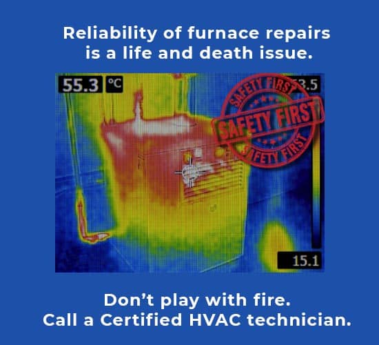 reliability of furnace repairs is a life and death issue